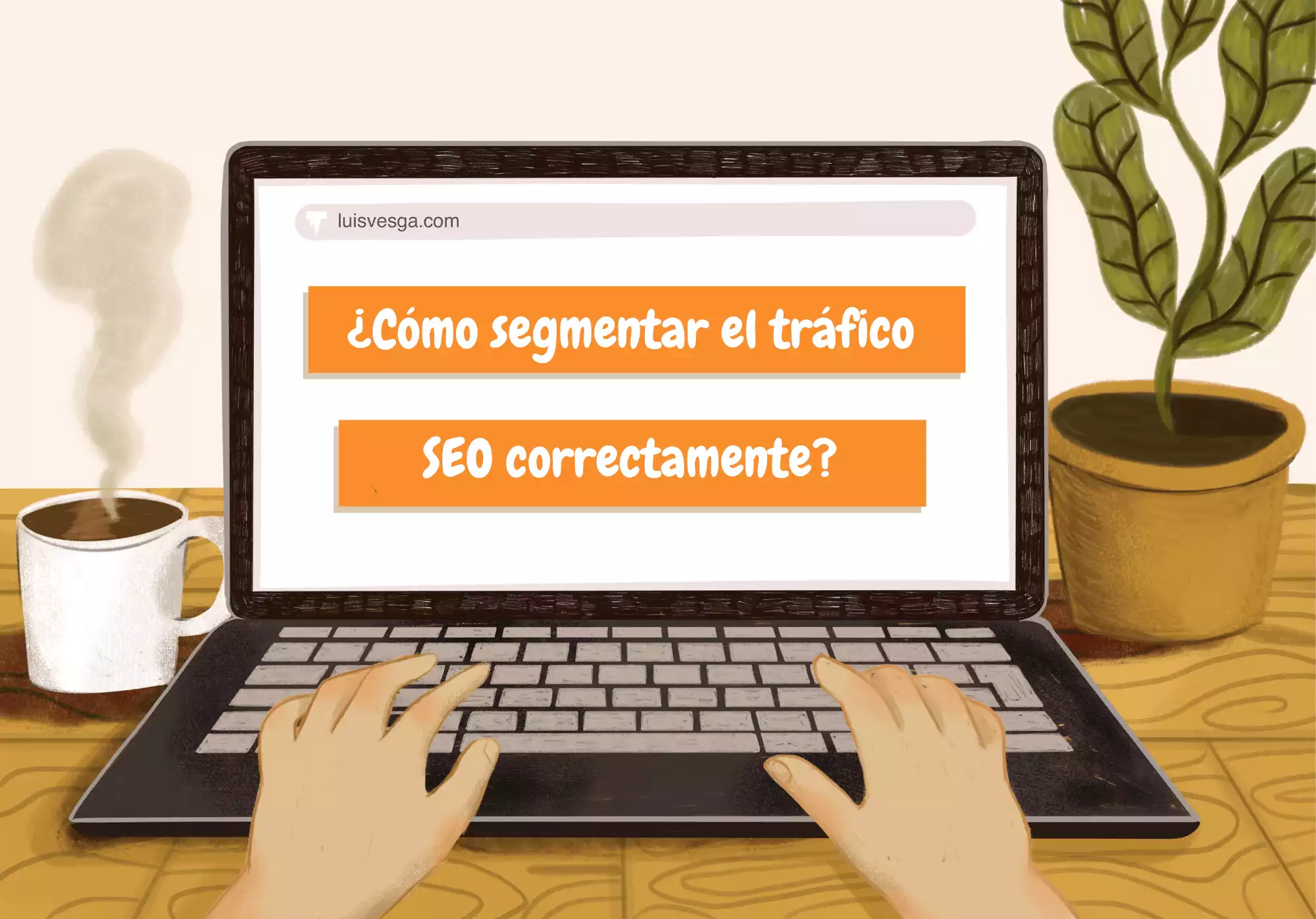 ¿Cómo segmentar el tráfico SEO correctamente? 🎯