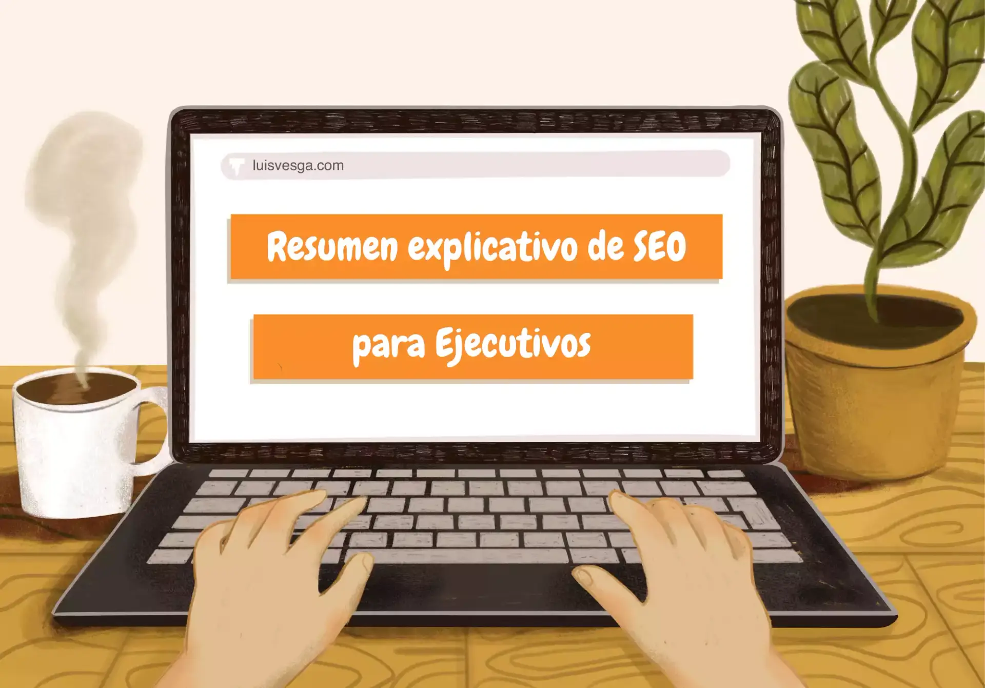 Resumen explicativo de SEO para Ejecutivos 👔